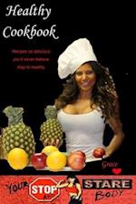 Your Stop and Stare Body Healthy Cookbook