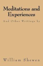 Meditations and Experiences