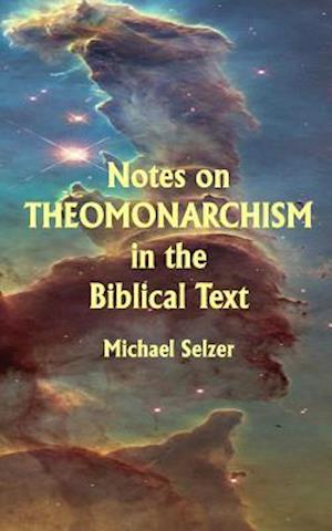 Notes on Theomonarchism in the Biblical Text