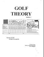 Golf Theory - Secrets of Golf (Guide to break 80)
