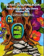 Big Kids Coloring Book: Fairy Houses & Fairy Doors Volume Two: 50+ Images on Double-sided Pages for Crayons and Colored Pencils 