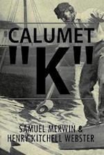 Calumet "k"