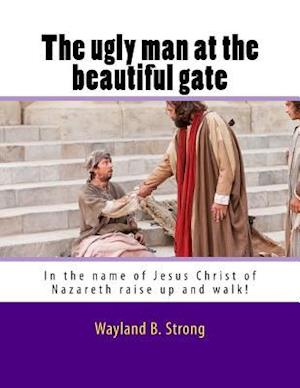 The Ugly Man at the Beautiful Gate