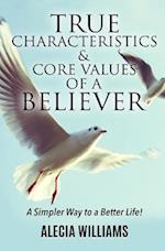 True Characteristics and Core Values of a Believer