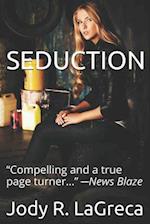 Seduction: "Get ready to be entertained as all of your senses will be awakened. A surprise ending is waiting to shock you! This book is highly recomme