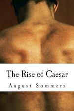 The Rise of Caesar