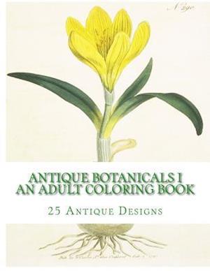 Antique Botanicals I - An Adult Coloring Book