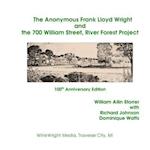 The Anonymous Frank Lloyd Wright and the 700 William Street, River Forest Projec