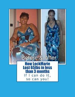 How Lockmarie Lost 65lbs in Less Than 3 Months