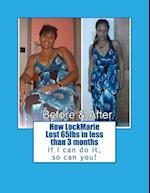 How Lockmarie Lost 65lbs in Less Than 3 Months