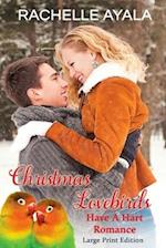 Christmas Lovebirds (Large Print Edition): The Hart Family 