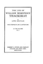 The Life of William Makepeace Thackeray - Vol. I