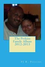 The Perkins Family Album 2012-2015