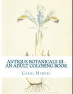 Antique Botanicals III - An Adult Coloring Book