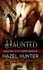 Haunted (Book Four of the Hollow City Coven Series): A Witch and Warlock Romance Novel 