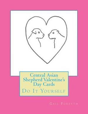 Central Asian Shepherd Valentine's Day Cards