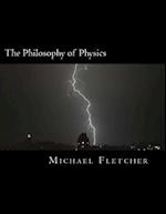 The Philosophy of Physics