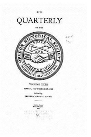 Oregon Historical Quarterly - Vol. XXIII
