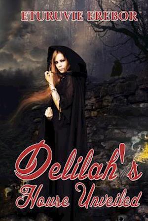Delilah's House Unveiled