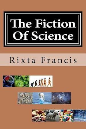 The Fiction of Science - Large Print