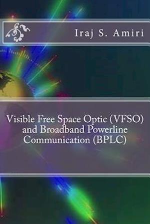 Visible Free Space Optic (Vfso) and Broadband Powerline Communication (Bplc)