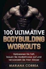 100 Ultimative Bodybuilding Workouts