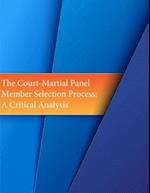 The Court-Martial Panel Member Selection Process