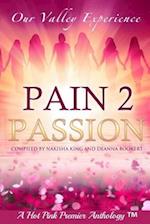 Pain 2 Passion