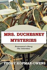 Mrs Duchesney Mysteries Francesca's Story - The Interview
