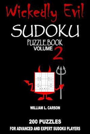 Wickedly Evil Sudoku: Volume 2