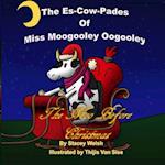 The Es-Cow Pades of Miss Moogooley Oogooley