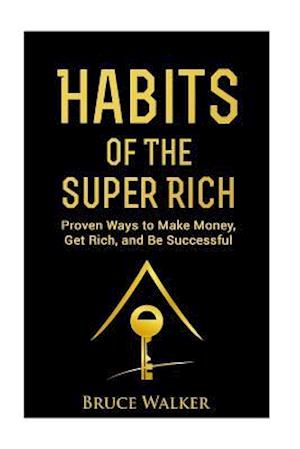 Habits of the Super Rich