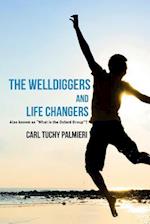 The Welldiggers and Life Changers