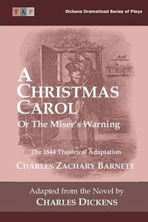 A Christmas Carol or the Miser?s Warning