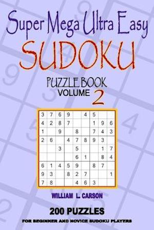 Super Mega Ultra Easy Sudoku: Volume 2