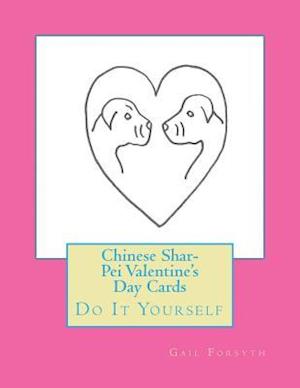 Chinese Shar-Pei Valentine's Day Cards