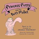 Princess Pussy and the Butt Mullet