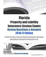 Florida Property and Liability Insurance License Exams Review Questions & Answers 2016/17 Edition