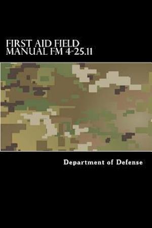 First Aid Field Manual FM 4-25.11