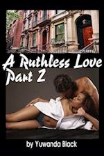 Ruthless Love, Part II: A Multiracial Romance 