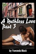 Ruthless Love, Part III: A Multiracial Romance 