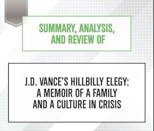 Summary, Analysis, and Review of J.D. Vance's Hillbilly Elegy