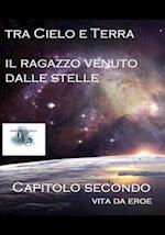 Tra Cielo e Terra. Il ragazzo venuto dalle Stelle