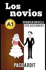 Spanish Novels: Los novios (Spanish Novels for Beginners - A1) 