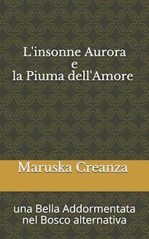 L'Insonne Aurora e la Piuma dell'Amore