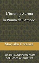 L'Insonne Aurora e la Piuma dell'Amore