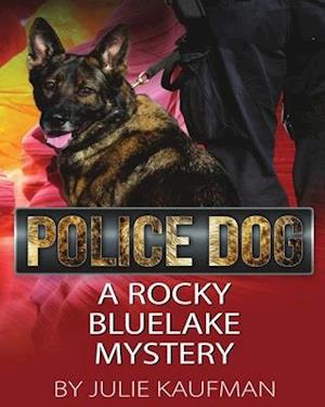 Police Dog: A Rocky Bluelake Mystery