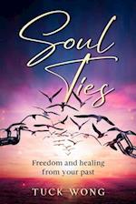 Soul Ties: Freedom and healing from your past 