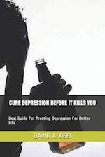 Cure Depression Before It Kills You