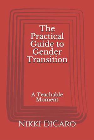 The Practical Guide to Gender Transition